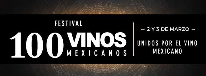 Celebra los 10 años del Festival 100 Vinos Mexicanos