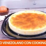 Quesillo venezolano con Cooking Chef