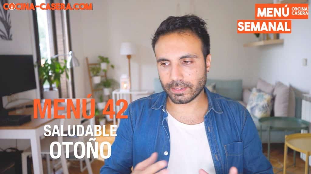 MENÚ SEMANAL SALUDABLE 42 de Octubre y Otoño | Menú de Cocina Casera